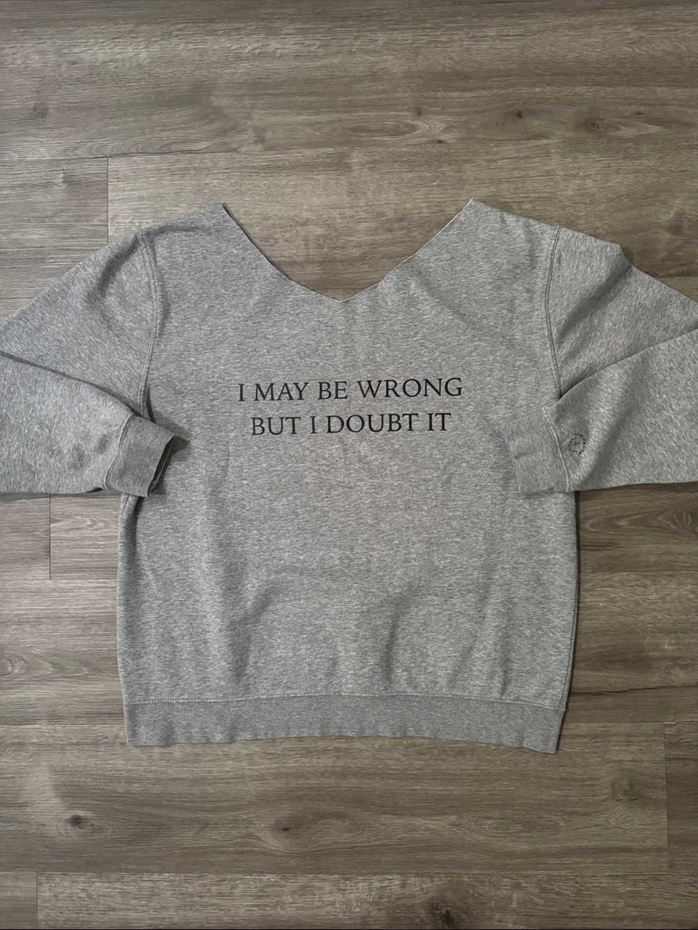 “I May Be Wrong But I Doubt It” Off-Shoulder Grey Crewneck - Picture 2 of 5
